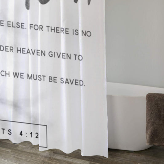 SHOWER CURTAIN Acts 4:12 | 300
